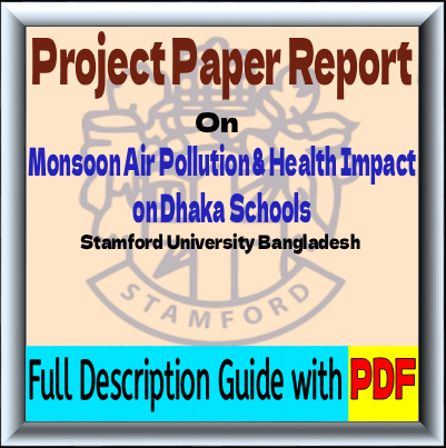 Monsoon Air Pollution & Health Impact on Dhaka Schools | Project Paper Report