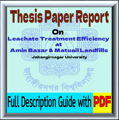 Leachate Treatment Efficiency at Amin Bazar & Matuail Landfills | Thesis Report