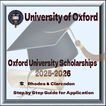 Oxford University Scholarships 2025-26: Rhodes & Clarendon Fund Guide for International Students.