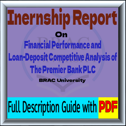Internship Report on Financial Performance and Loan-Deposit Competitive Analysis of the Premier Bank PLC