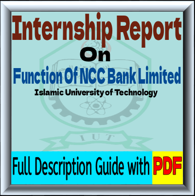 Internship Report on Functional Activities of NCC Bank PLC | Practical Banking Experience