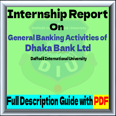 Internship Report on General Banking Activities of Dhaka Bank Ltd