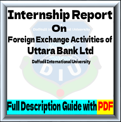 Internship Report on Foreign Exchange Activities of Uttara Bank ltd.