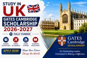 Study in UK: Gates Cambridge Scholarship 2026-2027 | Fully Funded | Apply Now