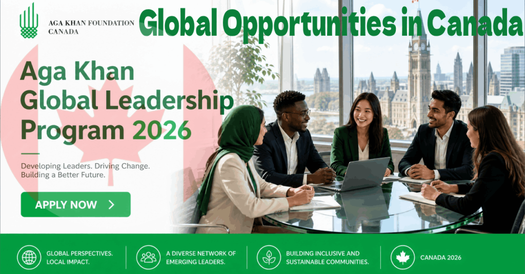 Fully Funded Aga Khan Global Leadership Program 2026 in Canada